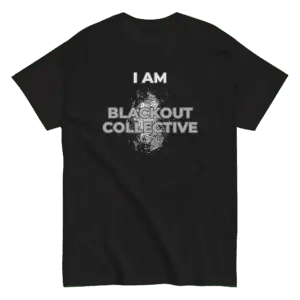 "I Am Blackout Collective" Unisex classic tee