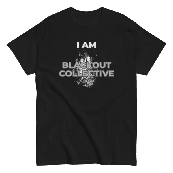 "I Am Blackout Collective" Unisex classic tee