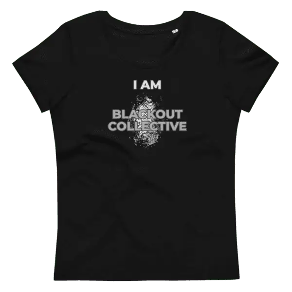 "I Am Blackout Collective" Women's fitted eco tee
